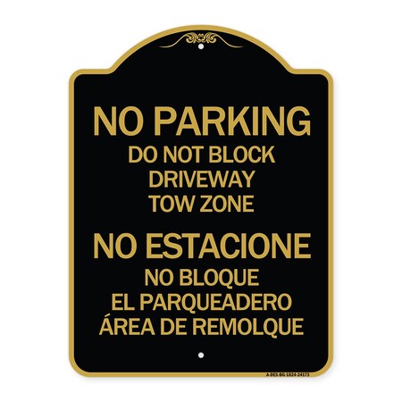 Signmission Do Not Block Driveway Tow Zone No Estacione No Bloque El Parquiedero Area De Remolque, BG-1824-24173 A-DES-BG-1824-24173